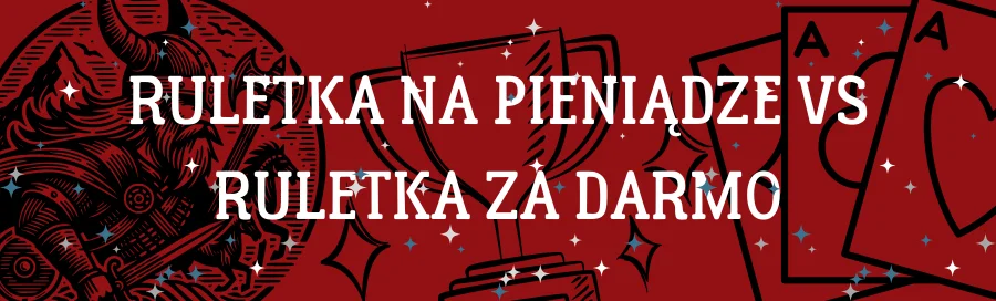 ruletka-na-pieniadze-vs-ruletka-za-darmo
